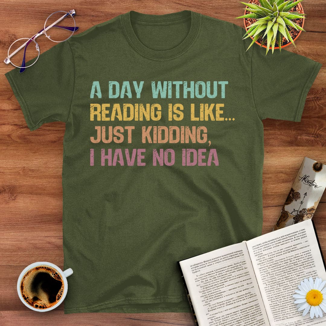 No Reading Is Like... T-Shirt